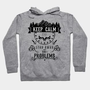 Keep Calm and Stay Away from Problems Vintage RC11 Hoodie
